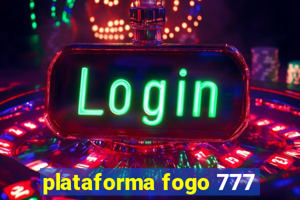 plataforma fogo 777